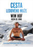 Cesta Ledového muže - Wim Hof, Koen de Jong