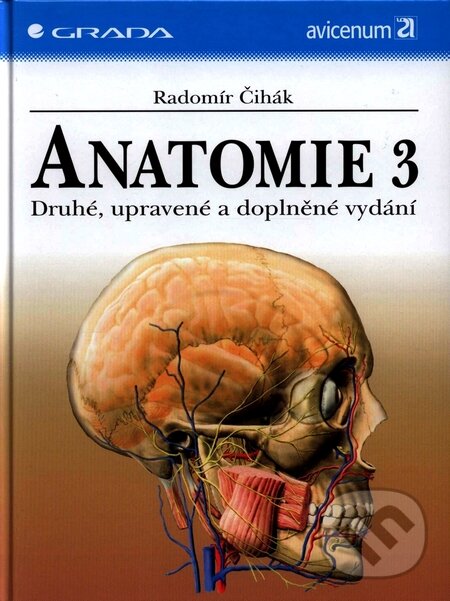 Anatomie 3 - druhé, upravené a doplněné vydání - Radomír Čihák