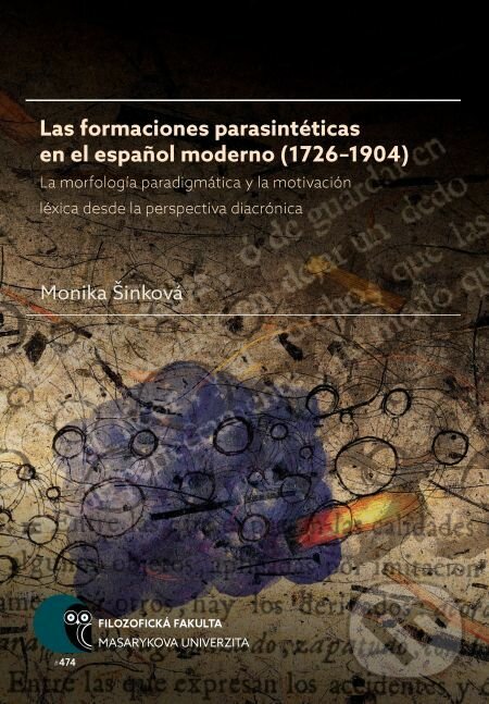 Las formaciones parasintéticas en el espa?ol moderno (1726–1904) - Monika Šinková
