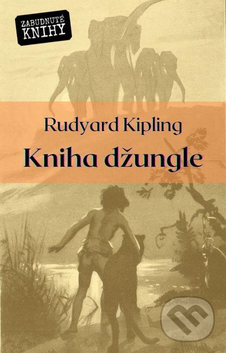 Kniha džungle - Rudyard Kipling