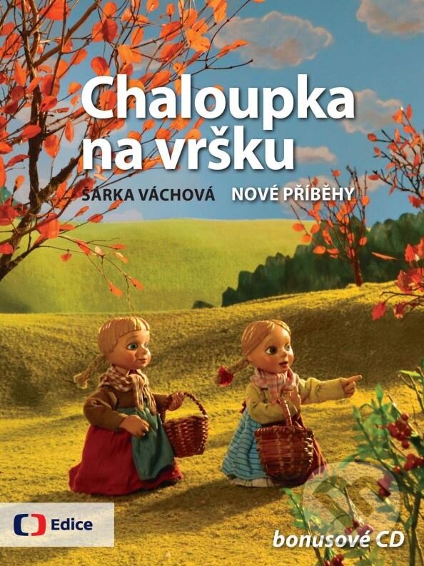 Chaloupka na vršku + bonusové CD - Šárka Váchová