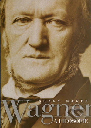 Wagner a filosofie - Bryan Magee