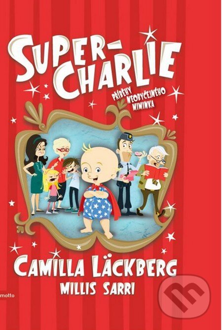 Super-Charlie - Camilla Läckberg, Millis Sarri