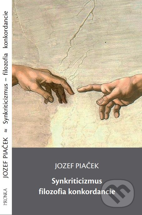 Synkriticizmus – filozofia konkordancie - Jozef Piaček