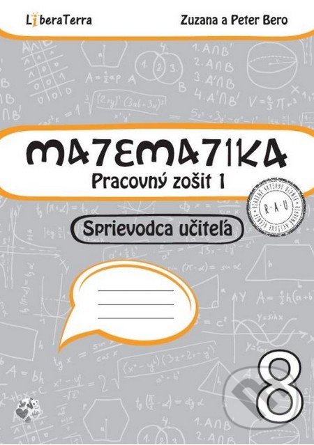 Matematika 8 - sprievodca učiteľa 1 - Zuzana Berová, Peter Bero