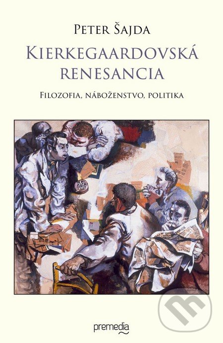 Kierkegaardovská renesancia - Peter Šajda