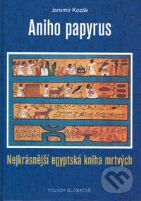Aniho papyrus - Jaromír Kozák