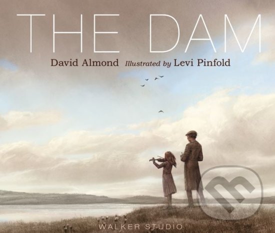 The Dam - David Almond, Levi Pinfold (ilustrácie)