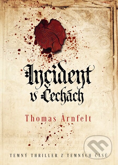 Incident v Čechách - Thomas Arnfelt