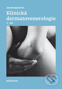 Klinická dermatovenerologie 1. díl - Jana Hercogová a kolektív