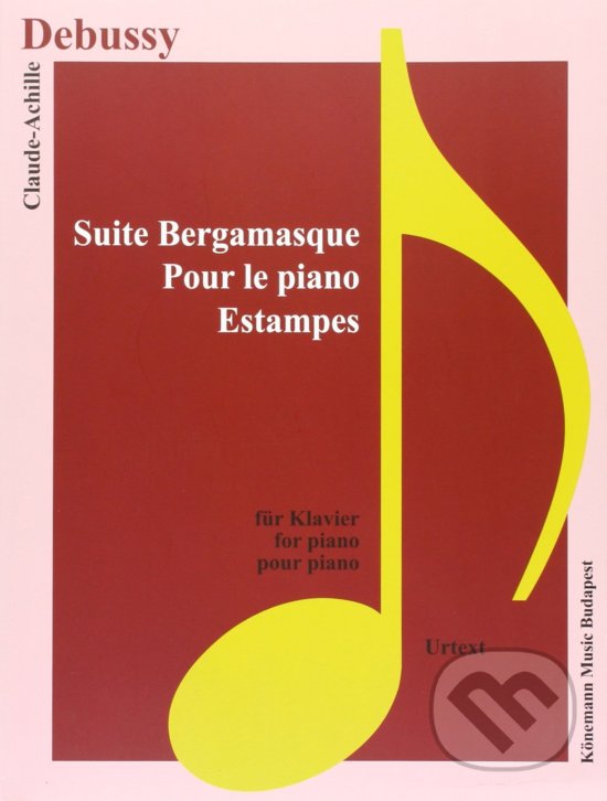 Suite Bergamasque / Pour le Piano / Estampes - Claude-Achille Debussy