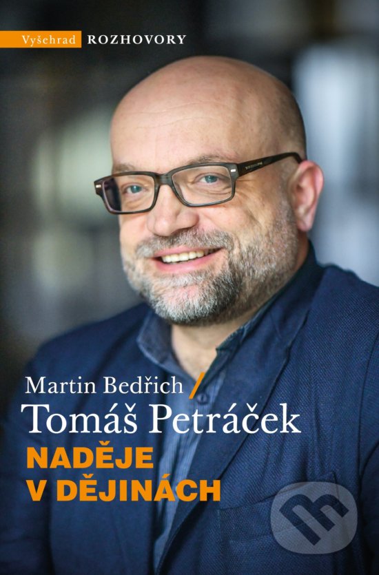Nadějě v dějinách - Martin Bedřich, Tomáš Petráček