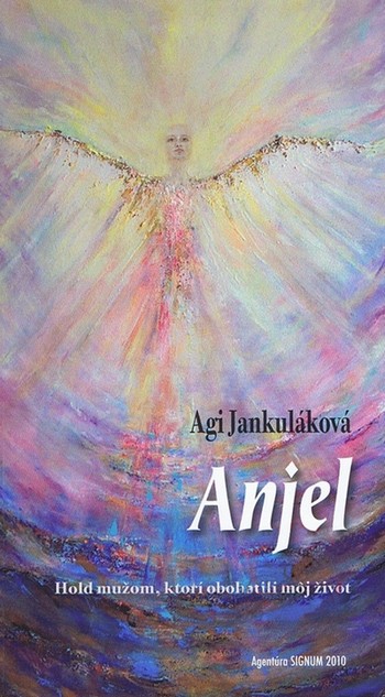Kniha Anjel - Agi Jankuláková