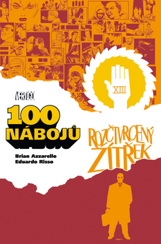 Kniha 100 nábojů - 4 (Rozčtvrcený zítřek)