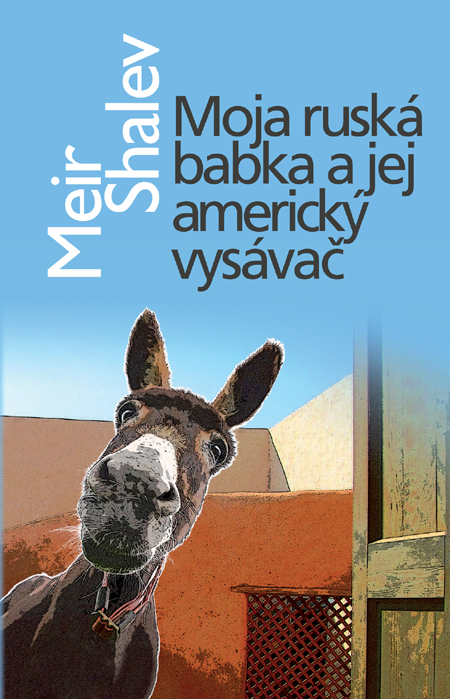 Kniha Moja ruská babka a americký vysávač - Meir Shalev,Oto Havrila