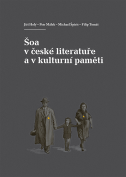 Šoa v české literatuře a v kulturní paměti kúpite na Gorila.sk