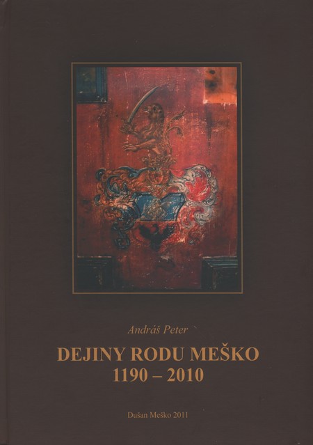 Kniha Dejiny rodu Meško 1190 - 2010