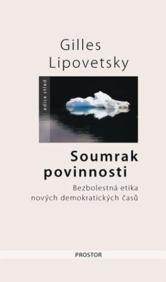 Soumrak povinnosti - Gilles Lipovetsky kúpite na Gorila.sk