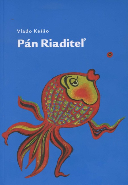 Pán Riaditeľ - Vlado Keššo kúpite na Gorila.sk