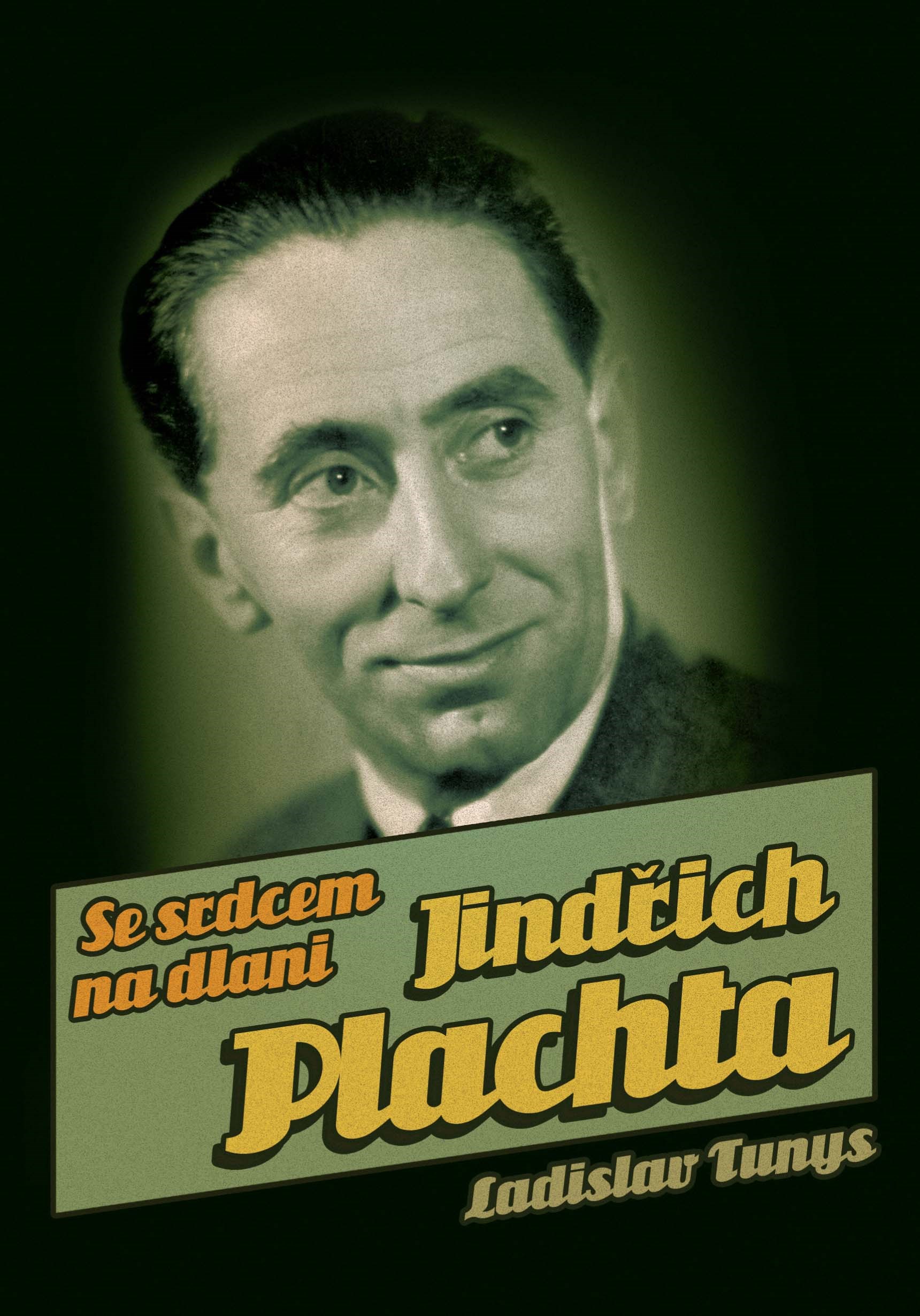 Kniha Jindřich Plachta: Se srdcem na dlani