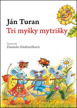 Tri myšky mytrišky - Ján Turan