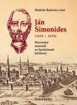 Kniha Ján Simonides (1639-1674). Slovenský mučeník zo Spoločnosti Ježišovej