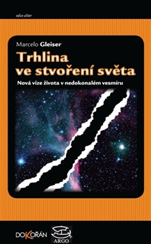 Trhlina ve stvoření světa - Marcelo Gleiser,Jiří Podolský kúpite na Gorila.sk