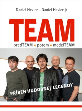 Kniha TEAM (Príbeh hudobnej legendy)