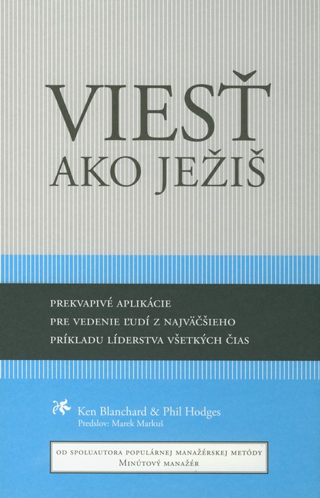 Kniha Viesť ako Ježiš - Kenneth Blanchard,Phil Hodges,Peter Kozár