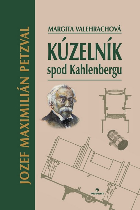 Kúzelník spod Kahlenbergu - Jozef Maximilián Petzval - Margita Velehrachová kúpite na Gorila.sk