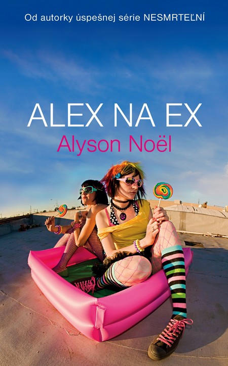 Kniha Alex na ex - Alyson Noël