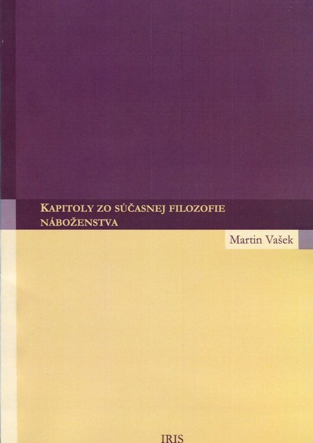Kapitoly zo súčasnej filozofie náboženstva - Martin Vašek kúpite na Gorila.sk