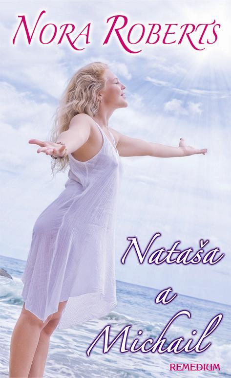 Nataša a Michail - Nora Roberts kúpite na Gorila.sk