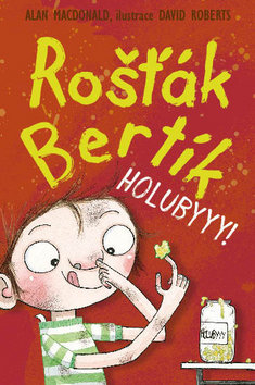 Rošťák Bertík – Holubyyy! kúpite na Gorila.sk