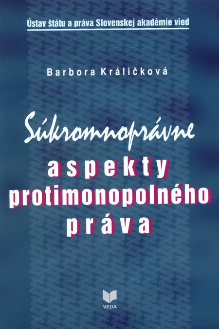 Súkromnoprávne aspekty protimonopolného práva - Barbora Králičková kúpite na Gorila.sk
