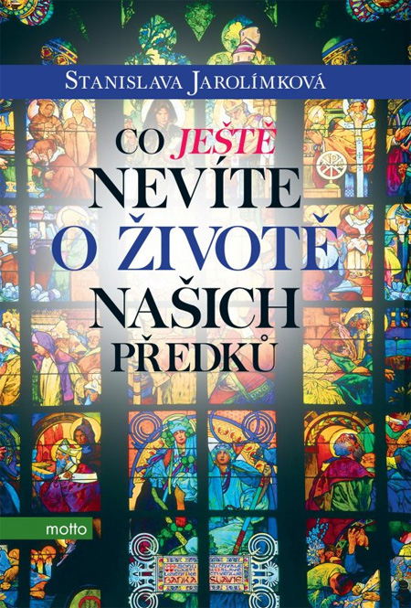 Co ještě nevíte o životě našich předků - Stanislava Jarolímková kúpite na Gorila.sk