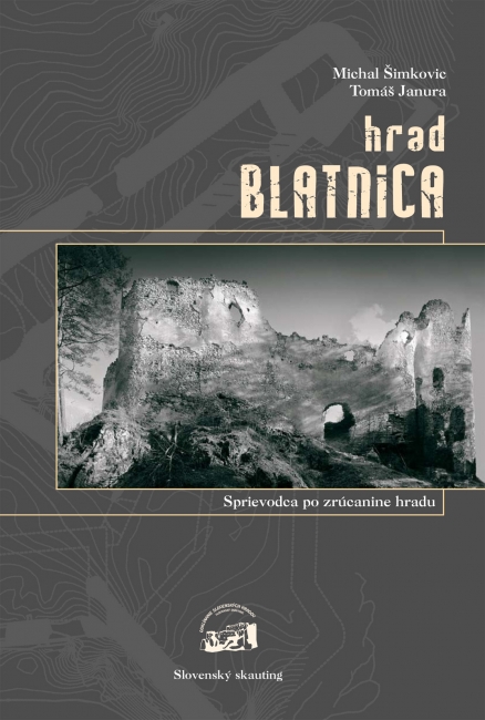 Hrad Blatnica (Sprievodca po zrúcanine hradu)