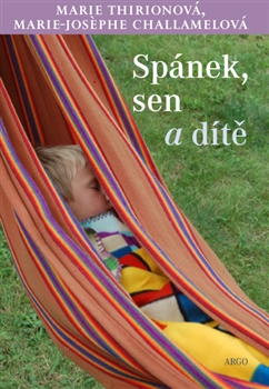 Spánek, sen a dítě - Marie Thirionová,Marie-Josephe Challamelová,Havel Tomáš kúpite na Gorila.sk