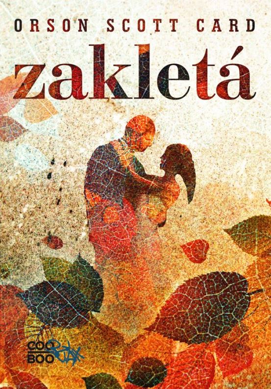 Zakletá - Orson Scott Card kúpite na Gorila.sk