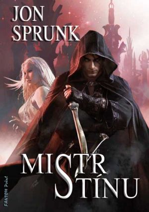 Mistr Stínu (Stín 3) - Jon Sprunk kúpite na Gorila.sk