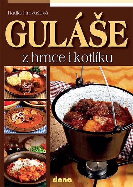 Kniha Guláše z hrnce i kotlíku
