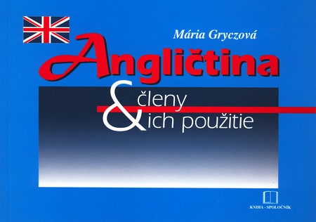 Anglictina Cleny Ich Pouzitie - Kolektív autorov kúpite na Gorila.sk