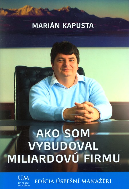 Kniha Ako som vybudoval miliardovú firmu