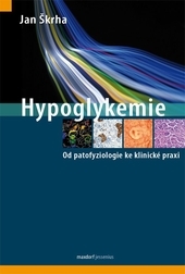 Hypoglykemie - Od patofyziologie ke klinické praxi kúpite na Gorila.sk