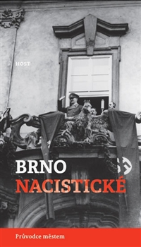 Brno nacistické - Průvodce městem kúpite na Gorila.sk