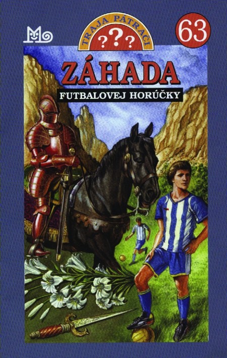 Kniha Traja pátrači 63 - Záhada futbalovej horúčky