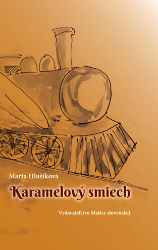 Kniha Karamelový smiech - Marta Hlušíková,Marian Lacko