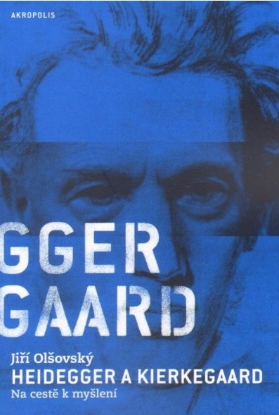 Heidegger a Kierkegaard - Jiří Olšovský kúpite na Gorila.sk