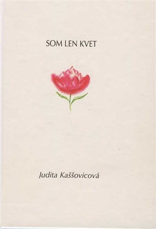 Kniha Som len kvet