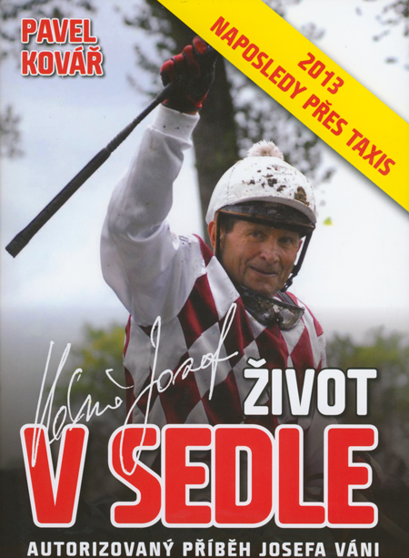 Kniha Josef Váňa: Život v sedle - aktualizované vydání 2013 - Pavel Kovář